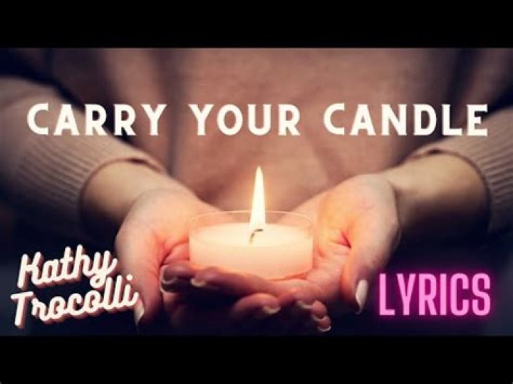 Carry your candle lyrics